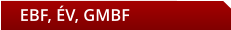 EBF, ÉV, GMBF